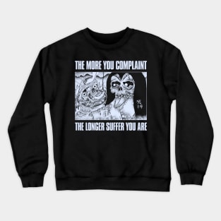 The Suffering One Crewneck Sweatshirt